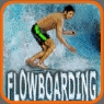 Flowboarding